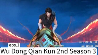 Wu Dong Qian Kun 2nd Season 3. eps.1