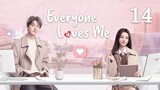 Everyone Loves Me (2024) - Episode 14 - [English Subtitle] (1080p) | Zhao Lusi & Yang Yang