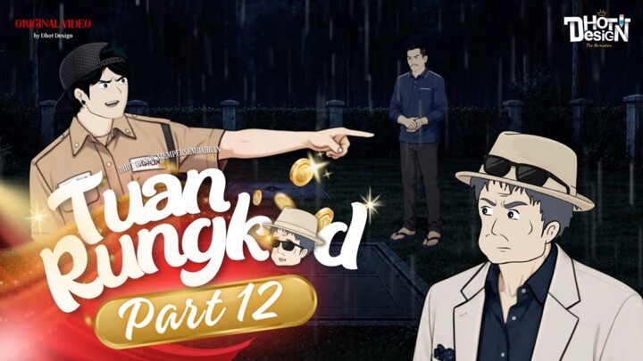 TUAN RUNGKAD PART 12 - Animasi Sekolah