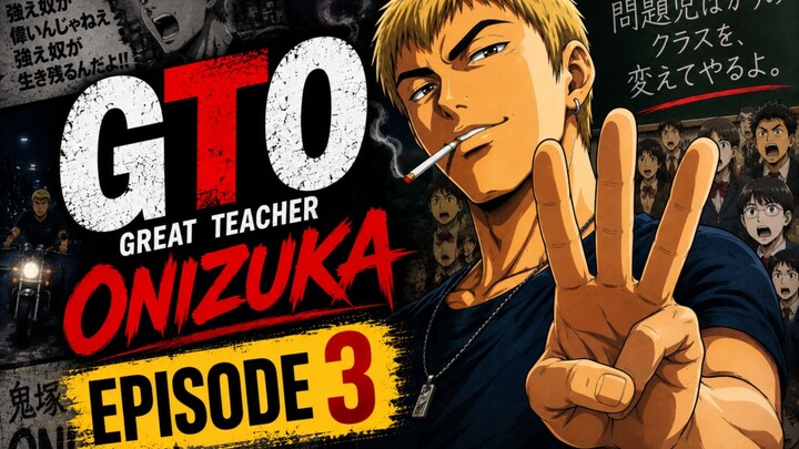 Onizuka Guru yang Hebat - GTO Episode 3 Sub Indo
