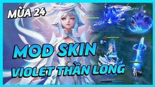 Mod Skin Violet Thần Long Tỷ Tỷ Mùa 24 Mới Nhất Full Hiệu Ứng Không Lỗi Mạng | Yugi Gaming