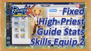 [Fixed] High-Priest Guide. Stats, Skills, Equip 2 | Ragnarok X: Next Generation