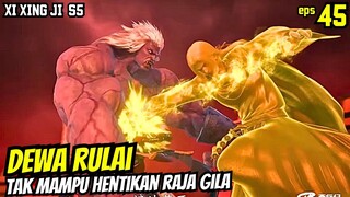 TATAGHATA GAGAL HENTIKAN RAJA GILA | XI XING JI SEASON 5 EPS45