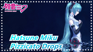 Hatsune Miku|【MMD】Pizzicato Drops-Hatsune Miku trong phong cách YBB (Camera sửa chữa)