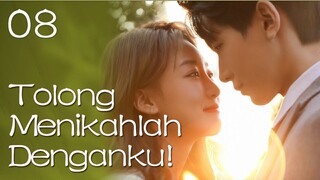 【INDO SUB】08丨Tolong Menikahlah Denganku!丨Please, Be Married丨拜托，快结婚吧