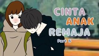 CINTA ANAK REMAJA Part 6