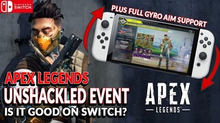 APEX LEGENDS UNSHACKLED EVENT IS HERE ON SWITCH! IS IT GOOD OR TERRIBLE ON SWITCH? GAMEPLAY #31