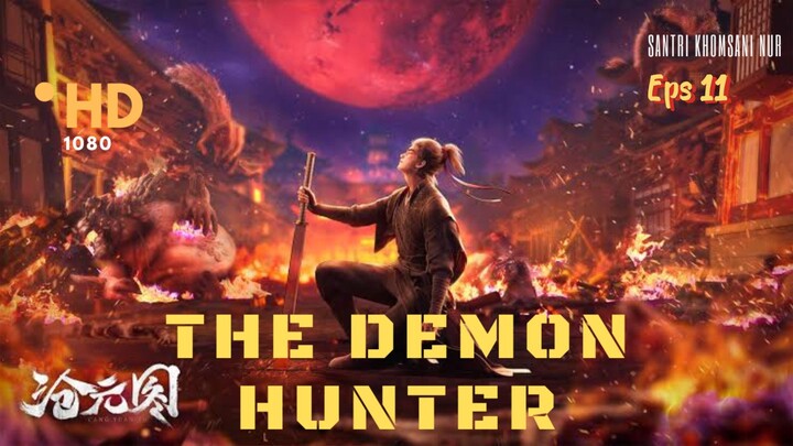 The Demon Hunter Episode 11 Sub Indo