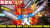 Roblox | KIA BIẾN THÀNH QUỶ CƯA DENJI TRONG CHAINSAW MAN - Chainsaw Man Devil's Domain | KiA Phạm