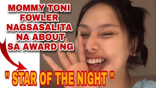 MOMMY TONI FOWLER NAGSASALITA NA ABOUT SA AWARD NG "STAR OF THE NIGHT" | GET WELL SOON MOMMY ONI 🙏❤