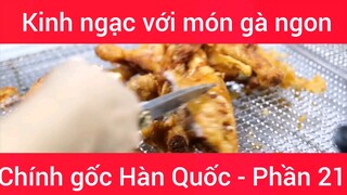 Kinh ngạc với món gà ngon chính gốc Hàn Quốc #21