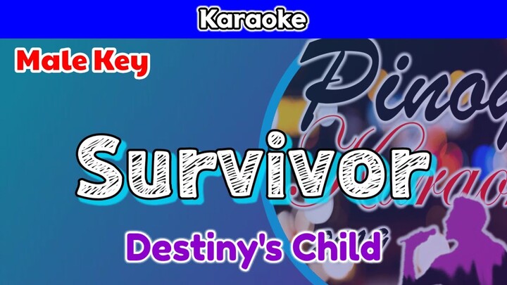 Survivor by Destiny's Child (Karaoke : Male Key)