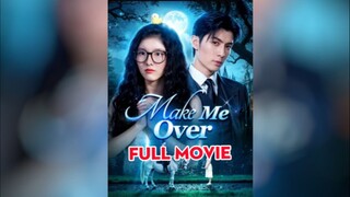 Make Me Over | #shortdrama