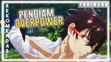 Diam Diam Tapi Sangat Kuat | 3 REKOMENDASI ANIME MC PENDIAM TAPI OVERPOWER