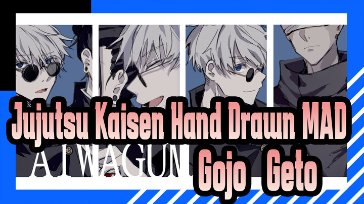 [Jujutsu Kaisen Hand Drawn MAD] AIWAGUMA - Gojo & Geto
