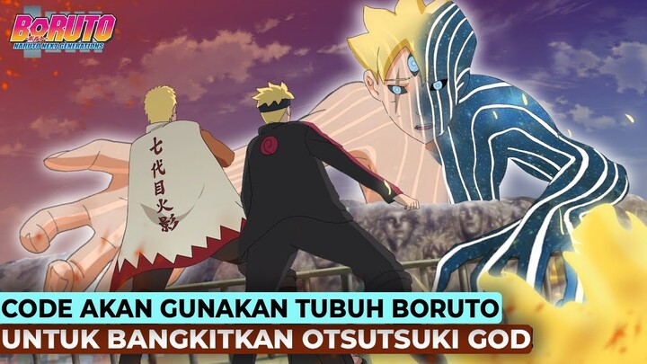 TERUNGKAP!!! SETELAH KEKUATANNYA PENUH, CODE MENGINCAR BORUTO UNTUK BANGKITKAN OTSUTSUKI GOD #boruto