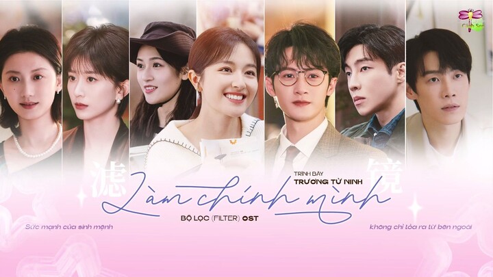 [Kara + Vietsub] 做自己 | Làm Chính Mình - Trương Tử Ninh (Ost Bộ Lọc)