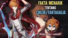 Minggat dari rumah? Fakta Menarik Tentang Childe Atau Tartagalia | Fakta Genshin Impact Indonesia