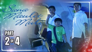 Sana Maulit Muli | Episode 1 (2/4) | May 18, 2024