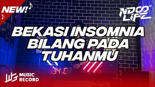 DJ WOLFGANG BEKASI INSOMNIA! X BILANG PADA TUHANMU BREAKDUTCH