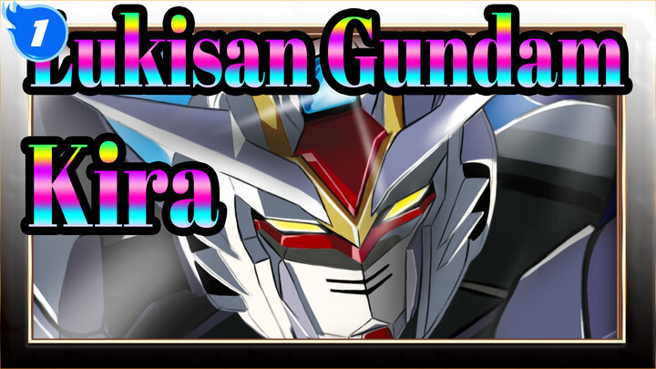 [Lukisan Gundam] Kira, Yamato, Gundam Kebebasan, Api!_1