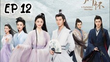 EP 12 A forbidden marriage