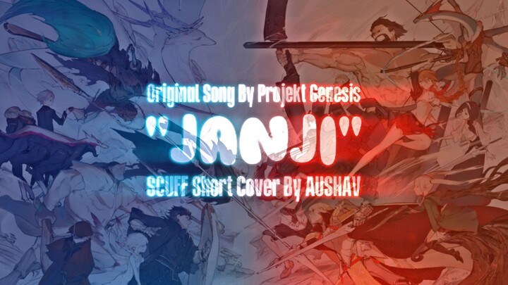 "JANJI" Projekt Genesis 🏹 Scuff Short Cover By AUSHAV [Ishura AMV + Lyric Video]