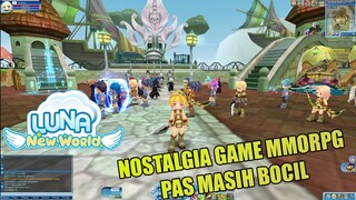 Nostalgia Game  MMORPG Jaman SMP , Gila Rame Banget di Beta Test nya- Luna Online New World