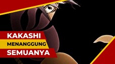 SEDIH - KAKASHI MENANGGUNG SEMUANYA