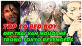 TOP 10 "Trai Hư" Hấp Dẫn Nhất Trong Tokyo Revenger