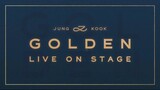 Jungkook Golden Live on Stage (Eng Sub)