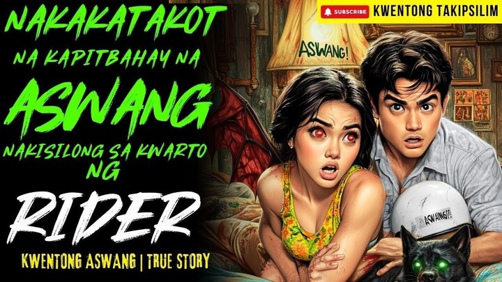 NAKAKATAKOT NA KAPITBAHAY NA ASWANG NAKISILONG SA KWARTO NG RIDER | True Story | 01-17-2026