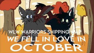 🍁 We Fell In Love In October | COMPLETE WLW WARRIOR CATS SHIPPING PMV MAP 🍁