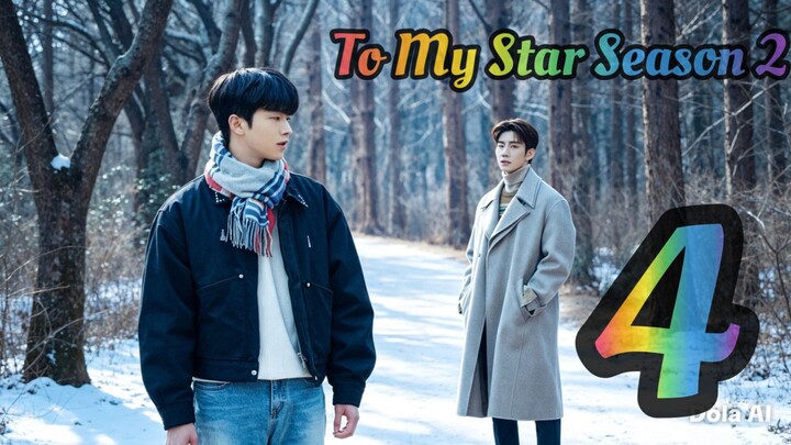 To My Star Season 2: Our Untold Stories (2022) EP4 English SUB