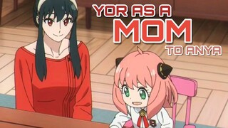 YOR AS A MOM TO ANYA [AMV] | Spy x Family