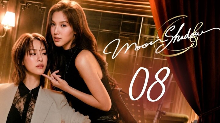 Moonshadow - Episode 8 [Eng Sub] เงาใต้พระจันทร์