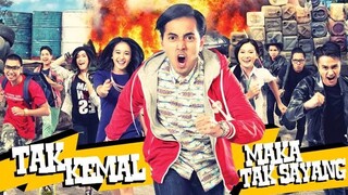 Tak kemal Maka Tak sayang