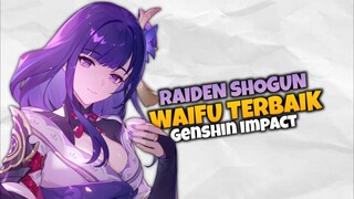 RAIDEN SHOGUN WAIFU TERBAIK!!! | GENSHIN IMPACT | BEST WAIFU EDISI GENSHIN IMPACT 'PART 2'