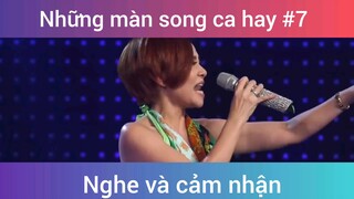 Những màn song ca đỉnh cao p7