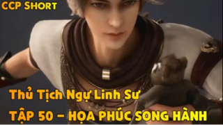 Thủ Tịch Ngự Linh Sư Tập 50 - Họa phúc song hành