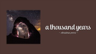 Christina Perri - A Thousand Years (Lyrics) [Vietsub]