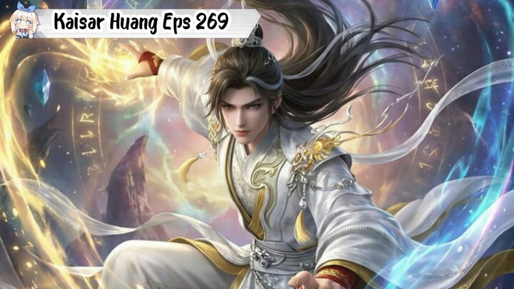Kaisar Huang Episode 269