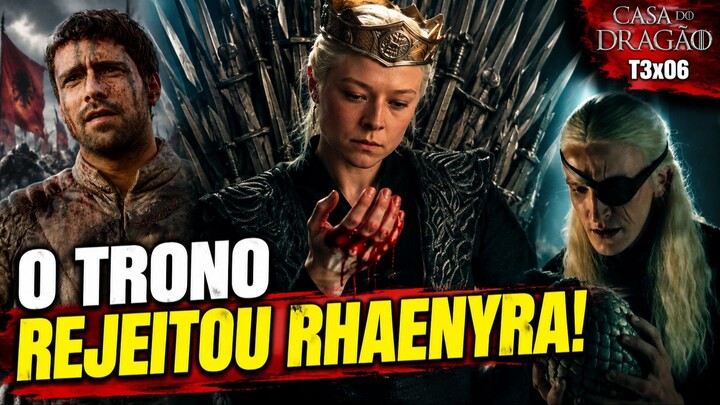 Casa do Dragão T3x6 | O TRONO REJEITOU RHAENYRA! O fim de Criston Cole