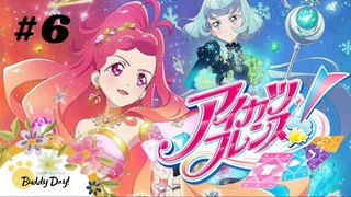 Tập 6| Aikatsu Friends! - Aikatsu: Tình Bạn Thân Thiết.