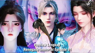 SPOILER!! RENEGADE IMMORTAL EPISODE 91 KEBANGKITAN WAN'ER..