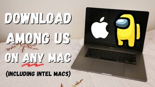 How to Download Among Us on ANY Mac Computer (including Intel Macs)