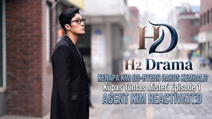 Agent Kim Reactivated Eps 1 Review: Apakah Layak untuk Ditonton?