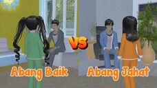 ABANG BAIK VS ABANG JAHAT || DRAMA SAKURA SCHOOL SIMULATOR