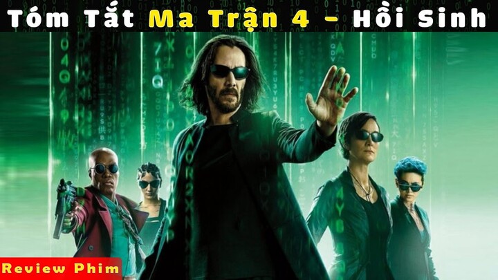 review phim Ma Trận 4  - The Matrix 4 loài người kiểm soát ma trận - vua phim review