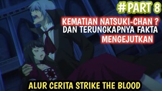 APAKAH NATSUKI-CHAN AKAN MATI? Alur Cerita Anime STRIKE THE BLOOD